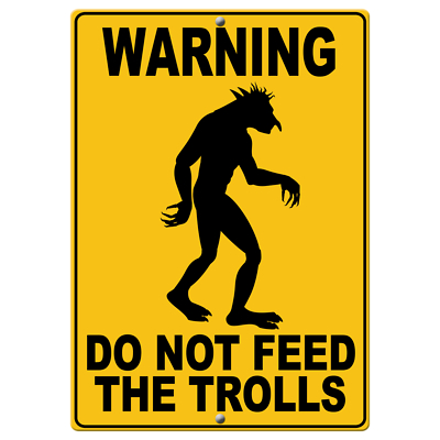 Dont feed trolls